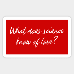 What does science know of love? Sticker